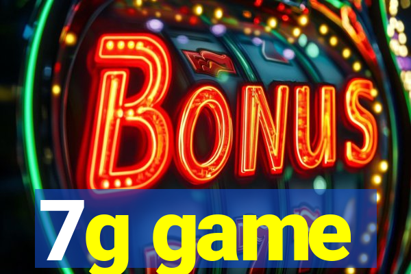 7g game